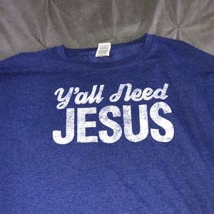 “y’all need Jesus” shirt